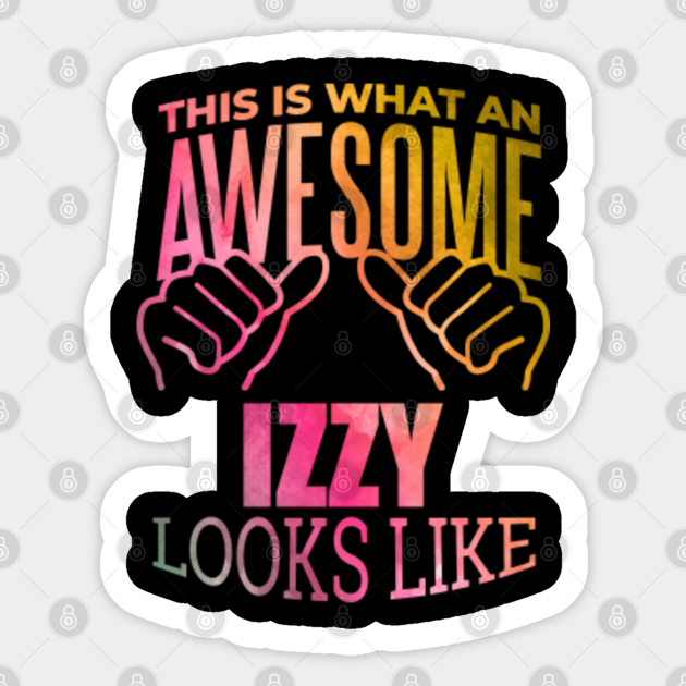 Izzy Name - Izzy Name - Sticker | TeePublic